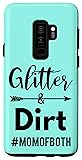 Galaxy S9+ Glitter and Dirt Mom Of Both Mom Funny