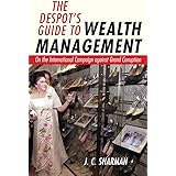 The Despot's Guide to Wealth Management: On the International Campaign against Grand Corruption