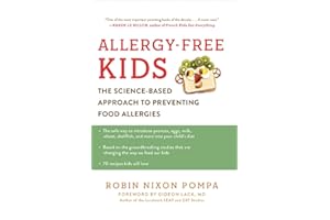 Allergy-Free Kids: The Science-Based Approach to Preventing Food Allergies – Dr. Lack's Breakthrough Method with 70+ Practica