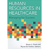 Human Resources in Healthcare (Managing for Success)