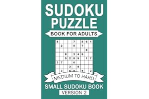Sudoku Puzzles Book For Adults (Medium To Hard ) Small sudoku book version 2: Small sudoku activity book for adults (6x9 inch) - Small Sudoku Book For ... With 200 Sudoku Puzzles And The Solution 9X9