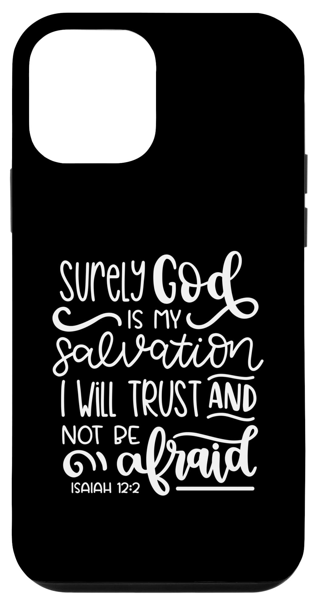 iPhone 12 mini Surely God Is My Salvation Christian Bible Verse Case