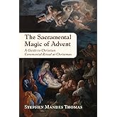 The Sacramental Magic of Advent
