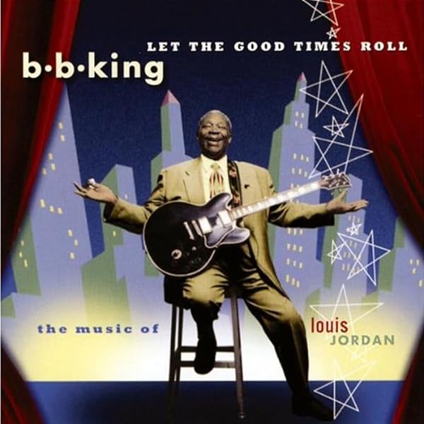JORDAN,LOUIS - Let The Good Times Roll - Amazon.com Music