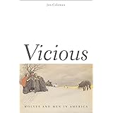 Vicious: Wolves and Men in America (The Lamar Series in Western History)