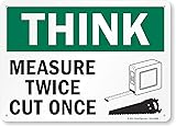 SmartSign “Think - Measure Twice, Cut