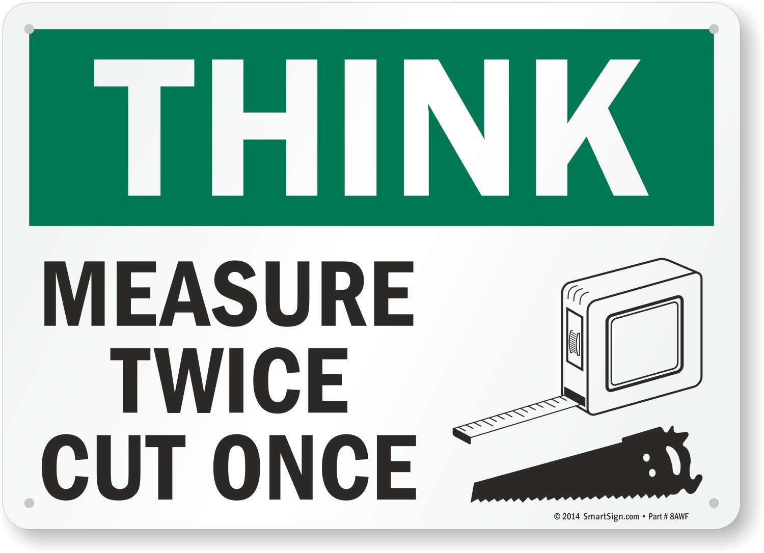 SmartSign “Think - Measure Twice, Cut