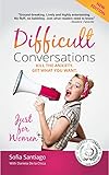 Difficult Conversations Just for Women: Kill the