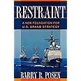 Restraint: A New Foundation for U.S. Grand Strategy (Cornell Studies in Security Affairs)