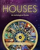 Houses: A Contemporary Guide (Special Topics in Astrology Series) by Gwyneth Bryan