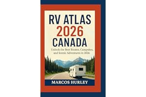 RV Atlas 2026 Canada: Unlock the Best Routes, Campsites, and Scenic Adventures in 2026