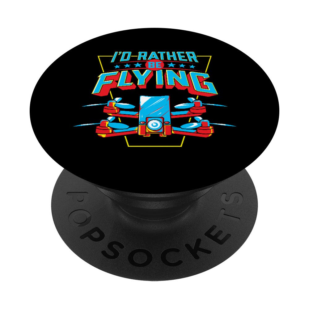 I'd Rather Be Flying Drone Pilot PopSockets Grip and Stand for Phones and Tablets