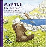 MYRTILLE LA MARMOTTE ET LE MYSTERE DU LAC (GB)-T2 (JEUNESSE - Myrtille marmotte) (French Edition) by