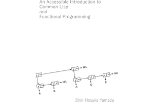 An Accessible Introduction to Common Lisp and Functional Programming