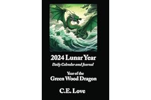 2024 LUNAR YEAR DAILY CALENDAR AND JOURNAL: Year of the Green Wood Dragon