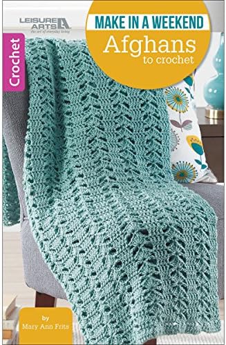 Make in a Weekend Afghans to Crochet