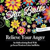 Relieve Your Anger: Midnight Edition: An Adult Coloring Book with 30 Swear Words to Color and Relax by Jessica Oliver