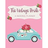 The Vintage Bride: A Wedding Planner