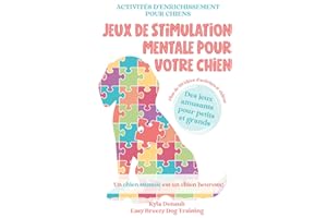 Jeux de stimulation mentale pour votre chien: Activités d'enrichissement pour chiens