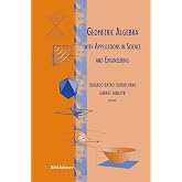 Geometric Algebra with Applications in Science and Engineering