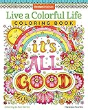 Live a Colorful Life Coloring Book: 40 Images to Craft, Color, and Pattern (Design Originals) Express Yourself with Happy Thoughts, Therapeutic Creativity, & Uplifting Sentiments from Thaneeya McArdle by Thaneeya McArdle