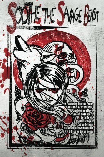 Soothe the Savage Beast by Bryan Young (2014-05-30)