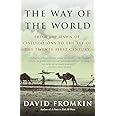 The Way of the World: From the Dawn of Civilizations to the Eve of the Twenty-first Century