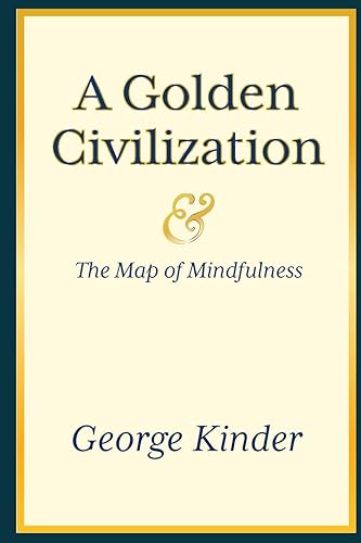 Download A Golden Civilization and The Map of Mindfulness PDF