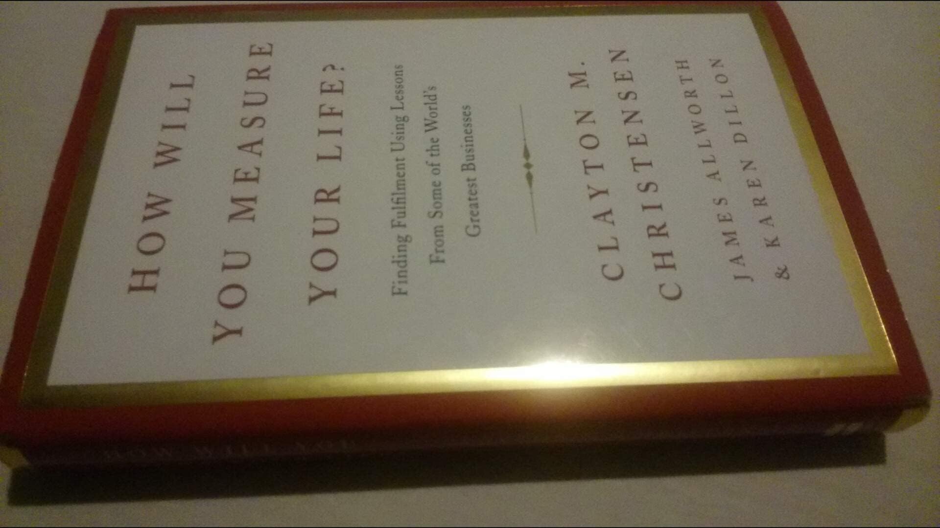 How Will You Measure Your Life?