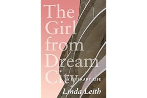 The Girl from Dream City: A Literary Life (The Regina Collection Book 17)