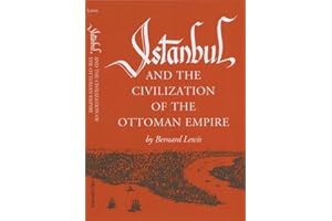 Istanbul and the Civilization of the Ottoman Empire