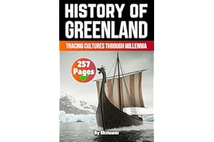 The History of Greenland: Tracing Cultures Through Millennia