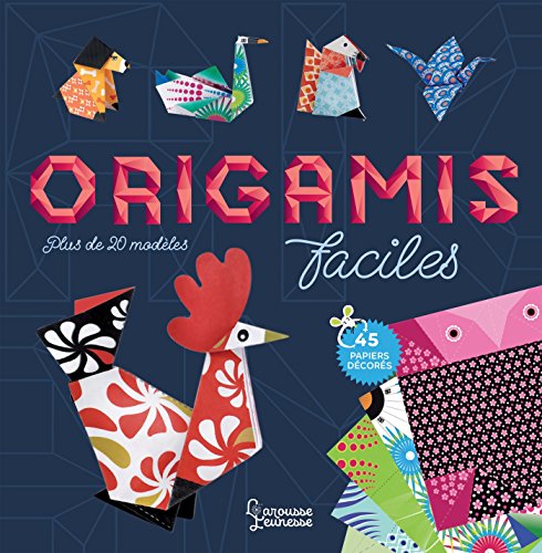 Origamis faciles : Plus de 20 modèles by