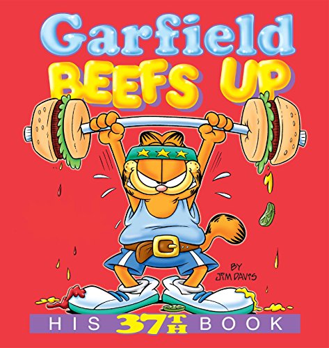 Garfield Beefs Up: His 37th Book (Garfield Series) by Jim Davis