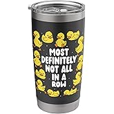 Most Definitely Not In A Row Funny Duck Mental Health Stainless Steel Insulated Tumbler