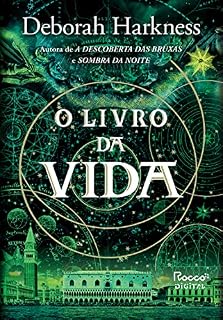 Livro O livro da vida (A descoberta das bruxas 3)