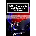 Police Personality and Domestic Violence: A Forensic Psychological Approach