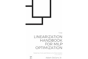 The Linearization Handbook for MILP Optimization: Modeling Tricks and Patterns for Practitioners (MILP Optimization Handbooks