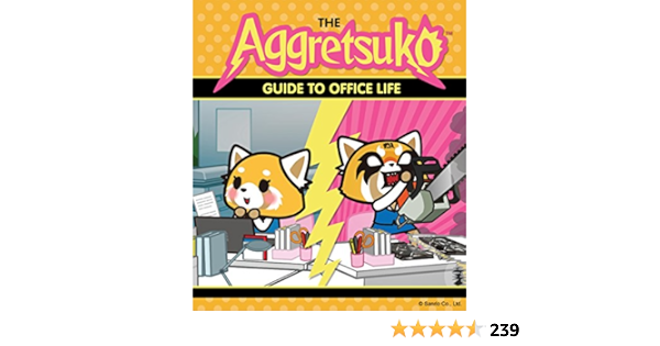 The Aggretsuko Guide To Office Life Sanrio Book Red Panda Comic Character Kawaii Gift Quirky Humor For Animal Lovers Sanrio Amazon Com Books