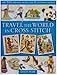 Travel the World in Cross Stitch by 