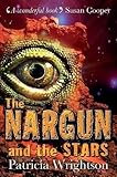 Front cover for the book The Nargun and the Stars by Patricia Wrightson
