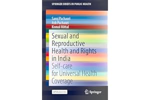 Sexual and Reproductive Health and Rights in India: Self-care for Universal Health Coverage (SpringerBriefs in Public Health)