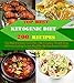 Ketogenic Recipes: Top Best 200 Healthy Ketogenic Recipes, High-Fat, Low-Carb Diet. The Complete Weight-Loss Solution, Getting Leaner, Healthier & Start Losing Weight Within 10 Days