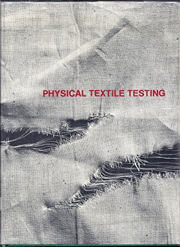 Physical Textile Testing at Westpoint Pepperell. Methods, systems, and procedures used in the physical testing of fibers, yarns, and fabrics