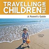 Image de Travelling with Children - A Parent's Guide