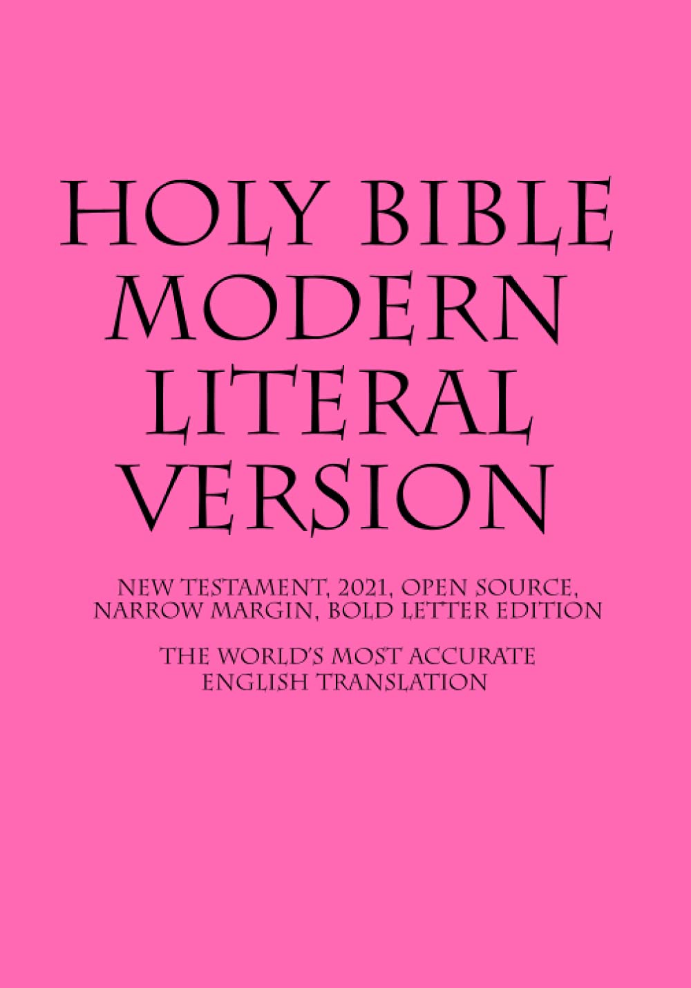 Modern Literal Version God 9781976027314 Amazon Com Books