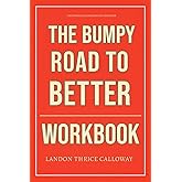 The Powerful Knowledge You Need from The Bumpy Road to Better Workbook: Daily Implementation of Timberlake’s Method Without Overthinking