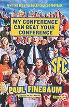 My Conference Can Beat Your Conference: Why the SEC Still Rules College Football