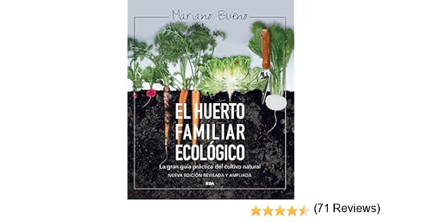 El huerto familiar ecológico: NUEVA EDICIÓN AMPLIADA Y ACTUALIZADA ...