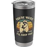 You're Weird I'll Keep You Funny Raccoon Opossum Couple Stainless Steel Insulated Tumbler